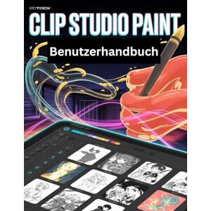 Fortnite, Zoey Clip Studio Paint Benutzerhandbuch: Eine Schritt-für-Schritt-Anleitung für Anfänger und Senioren mit wichtigen Kamerafunktionen, kreativen Techniken, Tipps, Tricks und mühelosen Fortnite, Zoey Clip Studio Paint Benutzerhandbuch: Eine Schritt-für-Schritt-Anleitung für Anfänger und Senioren mit wichtigen Kamerafunktionen, kreativen Techniken, Tipps, Tricks und mühelosen