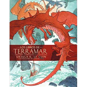 Le Guin, Ursula K. Los libros de Terramar. Edición completa ilustrada Le Guin, Ursula K. Los libros de Terramar. Edición completa ilustrada