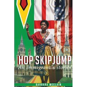 McClain, Barbara Hop, Skip, Jump:: An Immigrant's Stories McClain, Barbara Hop, Skip, Jump:: An Immigrant's Stories