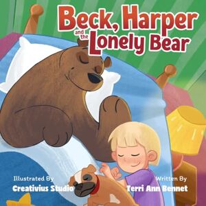 Bennett, Mrs Terri Ann Beck, Harper, and the Loney Bear Bennett, Mrs Terri Ann Beck, Harper, and the Loney Bear