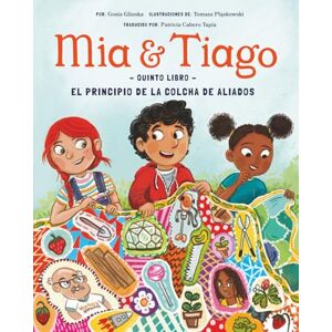 Glinka, Gosia El Principio de la Colcha de Aliados: 5 (Mía y Tiago Edición en español) Glinka, Gosia El Principio de la Colcha de Aliados: 5 (Mía y Tiago Edición en español)