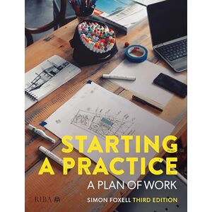 Foxell, Simon Starting a Practice: A Plan of Work Foxell, Simon Starting a Practice: A Plan of Work