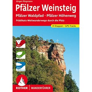 Plogmann, Jürgen Pfälzer Weinsteig: Pfälzer Waldpfad Pfälzer Höhenweg. Prädikats-Weitwanderwege durch die Pfalz. 31 Etappen mit GPS-Tracks Plogmann, Jürgen Pfälzer Weinsteig: Pfälzer Waldpfad Pfälzer Höhenweg. Prädikats-Weitwanderwege durch die Pfalz. 31 Etappen mit GPS-Tracks
