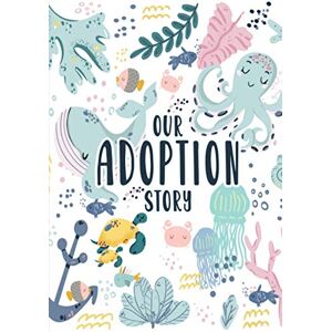 Journals, Mellanie Kay Our Adoption Story: A Keepsake Baby Child Record Book and Journal with Prompts for Adoptive Parents Ocean Theme Hardcover Journals, Mellanie Kay Our Adoption Story: A Keepsake Baby Child Record Book and Journal with Prompts for Adoptive Parents Ocean Theme Hardcover