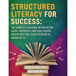 Brains Books, Budding Structured Literacy for Success: The Complete Reading Intervention Guide for Middle and High School Educators That Teach Reading In Grades 6-12 ... For Middle School And High School) Brains Books, Budding Structured Literacy for Success: The Complete Reading Intervention Guide for Middle and High School Educators That Teach Reading In Grades 6-12 ... For Middle School And High School)