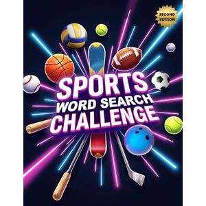 Austin, Everlee Sports Word Search Challenge (Second Edition): 50 Tough Puzzles for True Sports Enthusiasts plus 10 Bonus Coloring Pages! Austin, Everlee Sports Word Search Challenge (Second Edition): 50 Tough Puzzles for True Sports Enthusiasts plus 10 Bonus Coloring Pages!
