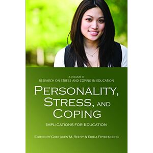 Information Age Publishing Personality, Stress, and Coping (Research on Stress and Coping in Education) Information Age Publishing Personality, Stress, and Coping (Research on Stress and Coping in Education)