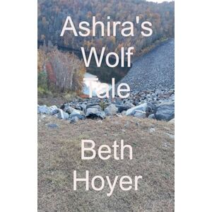 Hoyer, Beth Ashira's Wolf Tale: 4 Hoyer, Beth Ashira's Wolf Tale: 4