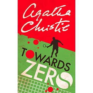 Christie, Agatha TOWARDS ZERO: A thrilling mystery from the Queen of Crime, soon to be a TV adaptation for the BBC Christie, Agatha TOWARDS ZERO: A thrilling mystery from the Queen of Crime, soon to be a TV adaptation for the BBC