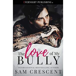 Crescent, Sam The Love of My Bully Crescent, Sam The Love of My Bully