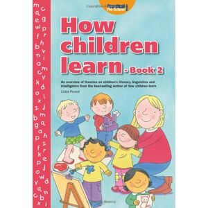 Linda Pound How Children Learn: Bk. 2 Linda Pound How Children Learn: Bk. 2