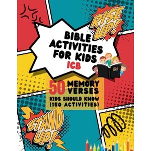 Jones, Florence Bible Activities for Kids ICB: 50 Memory Verses Kids Should Know (150 Activities) Jones, Florence Bible Activities for Kids ICB: 50 Memory Verses Kids Should Know (150 Activities)