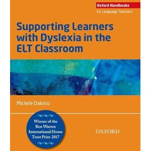 Daloiso, Michele Supporting Learners with Dyslexia in the ELT Classroom (Oxford Handbooks for Language Teachers) Daloiso, Michele Supporting Learners with Dyslexia in the ELT Classroom (Oxford Handbooks for Language Teachers)