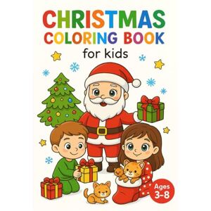 ALES, TIA Christmas Coloring Book For Kids: Fun & Easy Christmas Coloring Pages for Kids Ages 3–8 Cute Holiday Scenes & Big Simple Designs ALES, TIA Christmas Coloring Book For Kids: Fun & Easy Christmas Coloring Pages for Kids Ages 3–8 Cute Holiday Scenes & Big Simple Designs