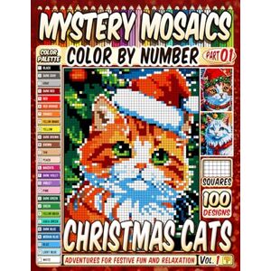 Pixel, Pipo Christmas Cats Mystery Mosaics Color by Number: 100 Pixel Art Adventures for Festive Fun and Relaxation (Vol. 1) Pixel, Pipo Christmas Cats Mystery Mosaics Color by Number: 100 Pixel Art Adventures for Festive Fun and Relaxation (Vol. 1)
