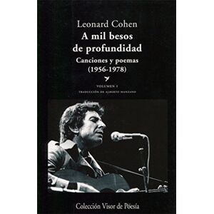 Cohen, Leonard A mil besos de profundidad I : canciones y poemas, 1956-1978 Cohen, Leonard A mil besos de profundidad I : canciones y poemas, 1956-1978