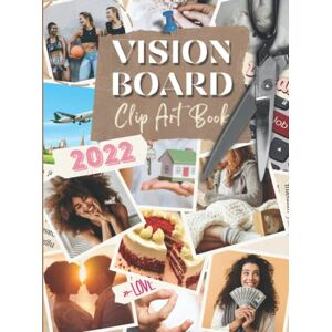 Sabrige, Christine Vision Board Clip Art 2022 Book: Manifestation Kit of 500+ Supplies to Cut Pictures, Words, Positive Affirmations Visualization Magazines to Achieve Your Dreams Sabrige, Christine Vision Board Clip Art 2022 Book: Manifestation Kit of 500+ Supplies to Cut Pictures, Words, Positive Affirmations Visualization Magazines to Achieve Your Dreams