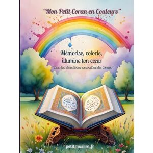 Hidalgo-gomez, JHG Mon petit Coran en Couleurs : Les 10 Dernières Sourates à Apprendre et Colorier Hidalgo-gomez, JHG Mon petit Coran en Couleurs : Les 10 Dernières Sourates à Apprendre et Colorier
