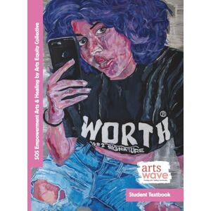 Philips SOS Empowerment Arts & Healing by Arts Equity Collective (Student Textbook): A Book of Poetry & Visual Arts About Survivors' Stories Philips SOS Empowerment Arts & Healing by Arts Equity Collective (Student Textbook): A Book of Poetry & Visual Arts About Survivors' Stories