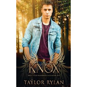 Taylor Knox: Destined Paranormals Book Six Taylor Knox: Destined Paranormals Book Six