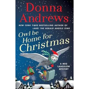 Andrews, Donna Owl Be Home for Christmas: A Meg Langslow Mystery: 26 (Meg Langslow Mysteries) Andrews, Donna Owl Be Home for Christmas: A Meg Langslow Mystery: 26 (Meg Langslow Mysteries)