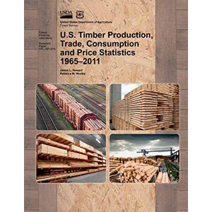 United U.S. Timber Production, Trade, Consumption and Price Statistics 1965-2011 United U.S. Timber Production, Trade, Consumption and Price Statistics 1965-2011