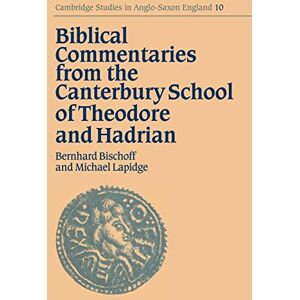 Bischoff, Bernhard Biblical Commentaries Canterbury: 10 (Cambridge Studies in Anglo-Saxon England, Series Number 10) Bischoff, Bernhard Biblical Commentaries Canterbury: 10 (Cambridge Studies in Anglo-Saxon England, Series Number 10)