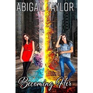 Taylor Becoming Her: A Sapphic Science Fiction Romance (Dimensions of Love) Taylor Becoming Her: A Sapphic Science Fiction Romance (Dimensions of Love)