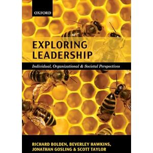Bolden, Richard Exploring Leadership: Individual, Organizational, and Societal Perspectives Bolden, Richard Exploring Leadership: Individual, Organizational, and Societal Perspectives