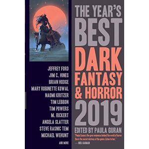 Guran, Paula The Year's Best Dark Fantasy & Horror, 2019 Edition Guran, Paula The Year's Best Dark Fantasy & Horror, 2019 Edition