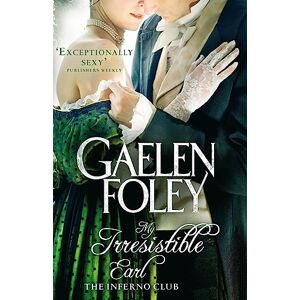 Foley, Gaelen My Irresistible Earl: Number 3 in series (Inferno Club) Foley, Gaelen My Irresistible Earl: Number 3 in series (Inferno Club)