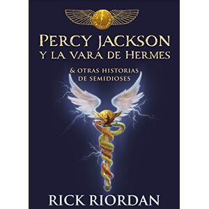 Riordan, Rick Percy Jackson y la vara de Hermes... y otras historias de semidioses / The Demigod Diaries (Los héroes del Olimpo / The Heroes of Olympus) Riordan, Rick Percy Jackson y la vara de Hermes... y otras historias de semidioses / The Demigod Diaries (Los héroes del Olimpo / The Heroes of Olympus)