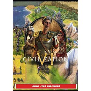 BenX19 Sid Meier's Civilization VI Guide Tips and Tricks BenX19 Sid Meier's Civilization VI Guide Tips and Tricks