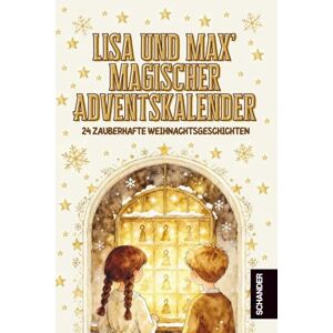 SCHANDER Lisas und Max' magischer Adventskalender: 24 zauberhafte Weihnachtsgeschichten für Kinder ab 4 Jahren: Perfekt zum Vorlesen Leseadventskalender SCHANDER Lisas und Max' magischer Adventskalender: 24 zauberhafte Weihnachtsgeschichten für Kinder ab 4 Jahren: Perfekt zum Vorlesen Leseadventskalender