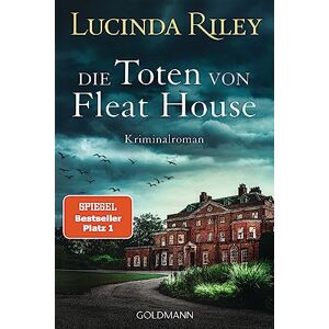 Riley, Lucinda Die Toten von Fleat House: Ein atmosphärischer Kriminalroman von der Bestsellerautorin der „Sieben-Schwestern"-Reihe Riley, Lucinda Die Toten von Fleat House: Ein atmosphärischer Kriminalroman von der Bestsellerautorin der „Sieben-Schwestern"-Reihe