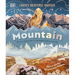 Bittel, Jason Mountain: Go On a Grand Tour of the Highest Places on Earth (Earth's Incredible Habitats) Bittel, Jason Mountain: Go On a Grand Tour of the Highest Places on Earth (Earth's Incredible Habitats)