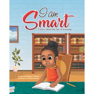 Wilson Black Children's Books: "I am Smart" A Story About the Fun of Learning Positive Rhyming Children's Books to Encourage Self-Confidence: ... Books (Yaya's Workbook Collection for Kids) Wilson Black Children's Books: "I am Smart" A Story About the Fun of Learning Positive Rhyming Children's Books to Encourage Self-Confidence: ... Books (Yaya's Workbook Collection for Kids)