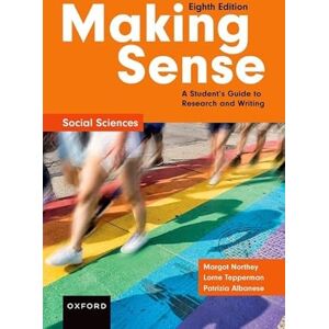 Northey, Margot Making Sense in the Social Sciences: A Student's Guide to Research and Writing Northey, Margot Making Sense in the Social Sciences: A Student's Guide to Research and Writing