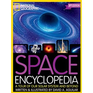 National Geographic Kids Space Encyclopedia (2nd Edition): A Tour of Our Solar System and Beyond (Ngk Encyclopedias) National Geographic Kids Space Encyclopedia (2nd Edition): A Tour of Our Solar System and Beyond (Ngk Encyclopedias)