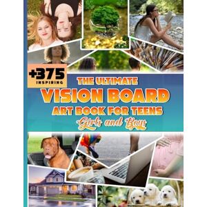 Garcia, J. G. The Ultimate Vision Board Clip Art Book for Teens (Boys and Girls). +375 Inspiring ,Images, Pics and Affirmations to Manifest your Dreams and Goals. Art Supplies for Teens. Garcia, J. G. The Ultimate Vision Board Clip Art Book for Teens (Boys and Girls). +375 Inspiring ,Images, Pics and Affirmations to Manifest your Dreams and Goals. Art Supplies for Teens.