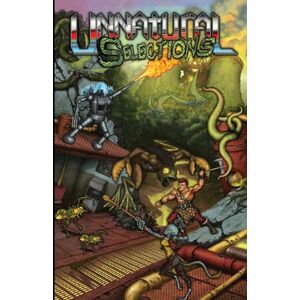 Hoefer, Louis Unnatural Selections Volume 1: A book of post-apocalyptic monsters for the MCC and DCC Role Playing Games Hoefer, Louis Unnatural Selections Volume 1: A book of post-apocalyptic monsters for the MCC and DCC Role Playing Games