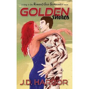 Harbor, J.D. Golden Shores: A single military father, found family contemporary romance (RomantiSea Serenades) Harbor, J.D. Golden Shores: A single military father, found family contemporary romance (RomantiSea Serenades)