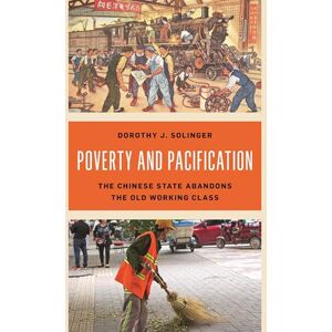Rowman & Littlefield Publishers Poverty and Pacification: The Chinese State Abandons the Old Working Class Rowman & Littlefield Publishers Poverty and Pacification: The Chinese State Abandons the Old Working Class