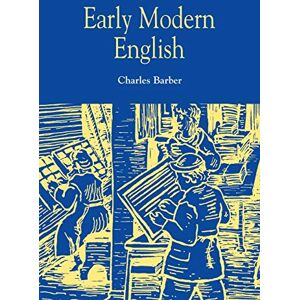 Charles Barber Early Modern English Charles Barber Early Modern English