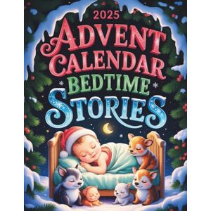 Brains, Draimy Advent Calendar Bedtime Stories: 24 Heartwarming Stories to Bring Peaceful Sleep and Holiday Wonder Brains, Draimy Advent Calendar Bedtime Stories: 24 Heartwarming Stories to Bring Peaceful Sleep and Holiday Wonder