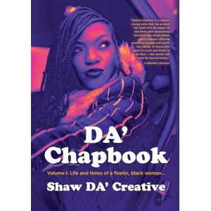 Creative Labs DA' Chapbook: Volume I: Life and times of a floetic, black woman... Creative Labs DA' Chapbook: Volume I: Life and times of a floetic, black woman...