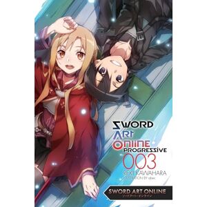 Kawahara, Reki Sword Art Online Progressive 3 (light novel): Volume 3 (SWORD ART ONLINE NOVEL PROGRESSIVE) Kawahara, Reki Sword Art Online Progressive 3 (light novel): Volume 3 (SWORD ART ONLINE NOVEL PROGRESSIVE)
