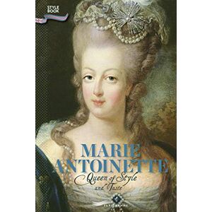 Ravelle, Françoise Marie-Antoinette Queen of Style and Taste (version anglaise) Ravelle, Françoise Marie-Antoinette Queen of Style and Taste (version anglaise)