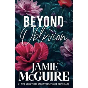 McGuire, Jamie Beyond Oblivion: A Novel (The Maddox Brothers) McGuire, Jamie Beyond Oblivion: A Novel (The Maddox Brothers)
