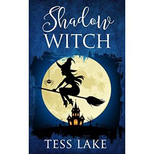 Lake, Tess Shadow Witch (Torrent Witches Cozy Mysteries #6): Volume 6 Lake, Tess Shadow Witch (Torrent Witches Cozy Mysteries #6): Volume 6